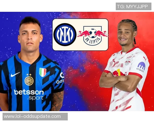 德甲精彩对决国米凭补时绝杀莱比锡全场沸腾